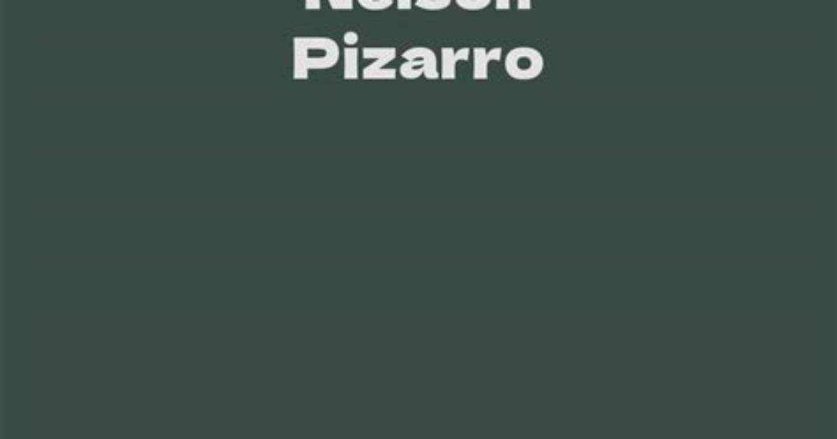 Nelson Pizarro’s Biography, Net Worth, Fact, Career, Awards and Life Story