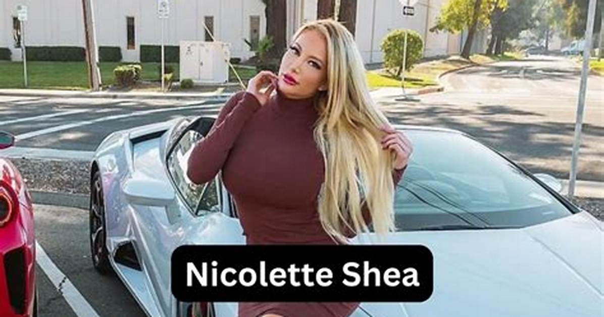 Nicolette Shea Age, Wiki, Biography, Boyfriend, Height, Measurements, Ethnicity