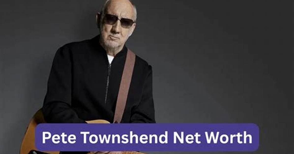 Pete Townshend Net Worth, Income, Salary, Earnings, Biography