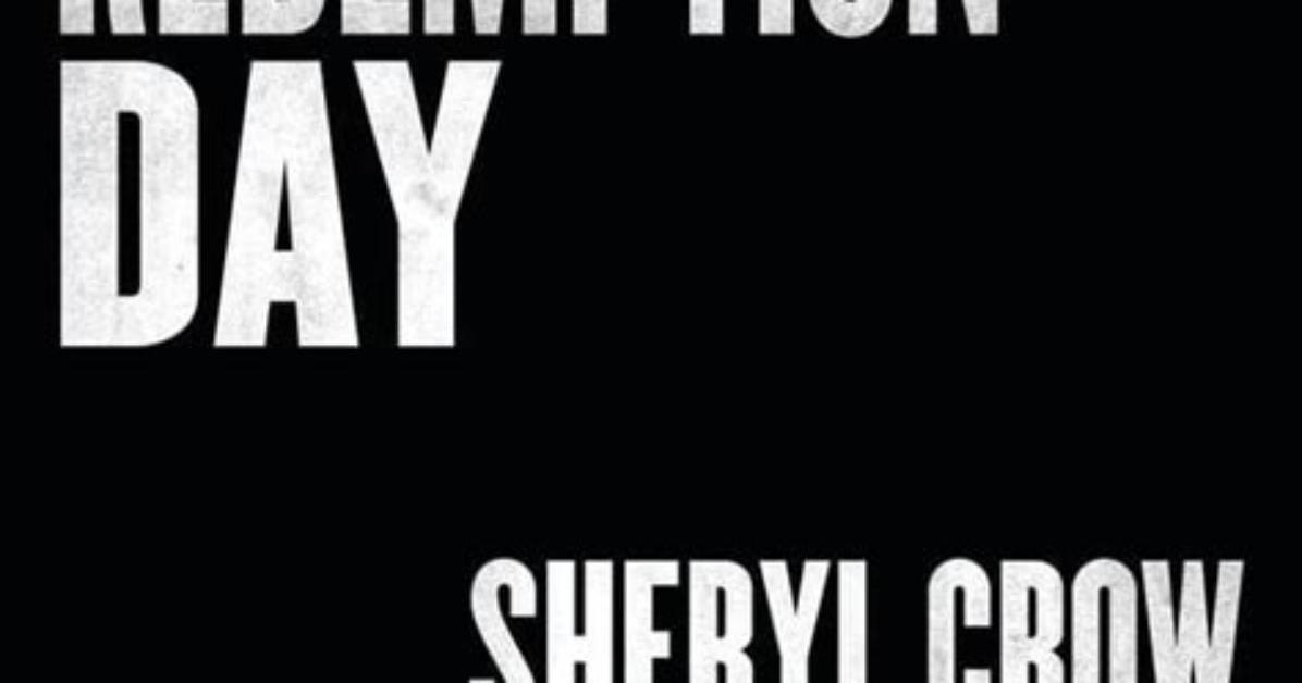 Sheryl Crow’s Redemption Day Lyrics