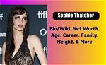 Sophie Thatcher Height, Weight, Net Worth, Age, Birthday, Wikipedia, Who, Nationality, Biography