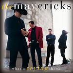 The Mavericks’s What a Crying Shame Lyrics
