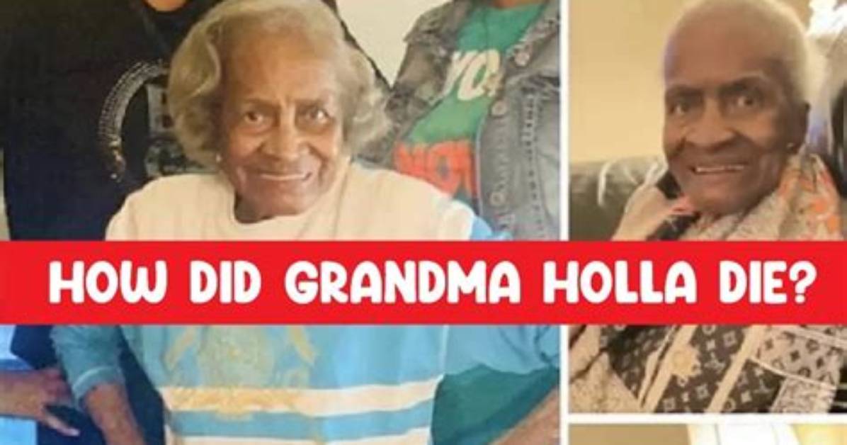Tiktok Grandma Ms. Holla Cause of Death: Beloved Internet Sensation Dies at Age 97