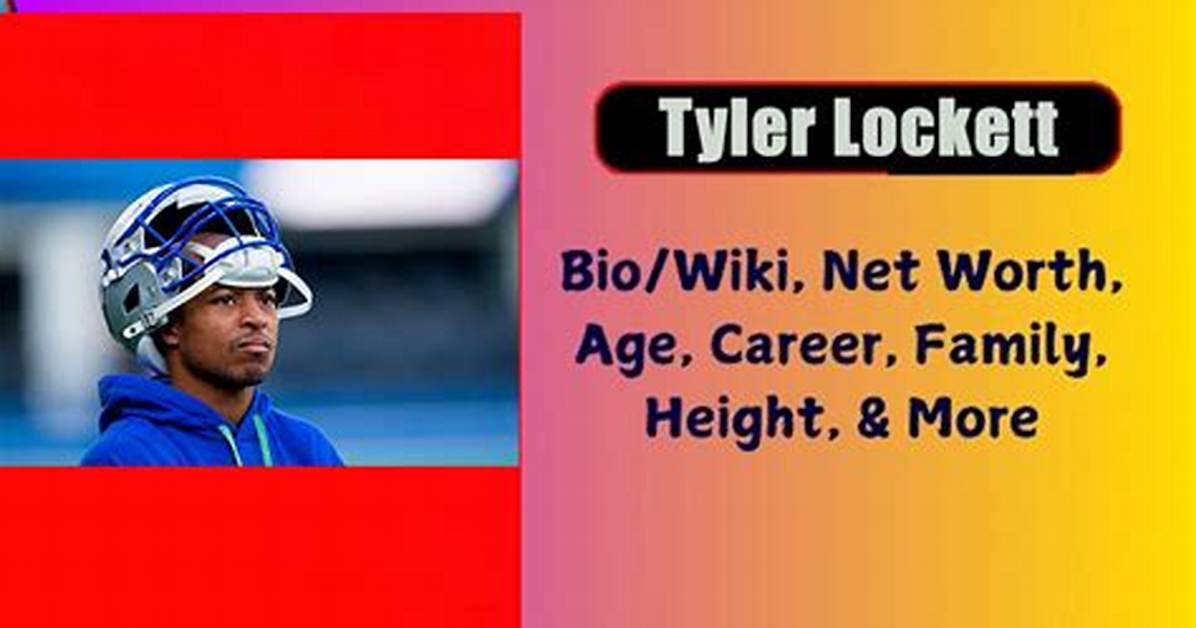 Tyle Lockett Biography, , Girlfriend/Dating, Height, Parents, Is He Married? Net Worth