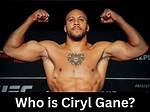 Ufc: What Is Ciryl Gane Ethnicity? Everything on His Origine and Family