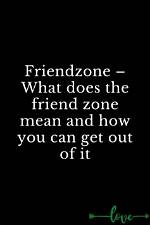 What Does Friendzone Mean