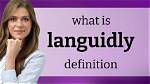 What Does It Mean to Speak Languidly