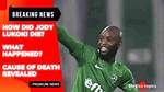 What Happened to Footballer Jody Lukoki? Death Cause and Family Details
