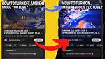 What Is Ambient Mode in Youtube? Check What Does Ambient Mode Do and How Does Ambient Mode Work?