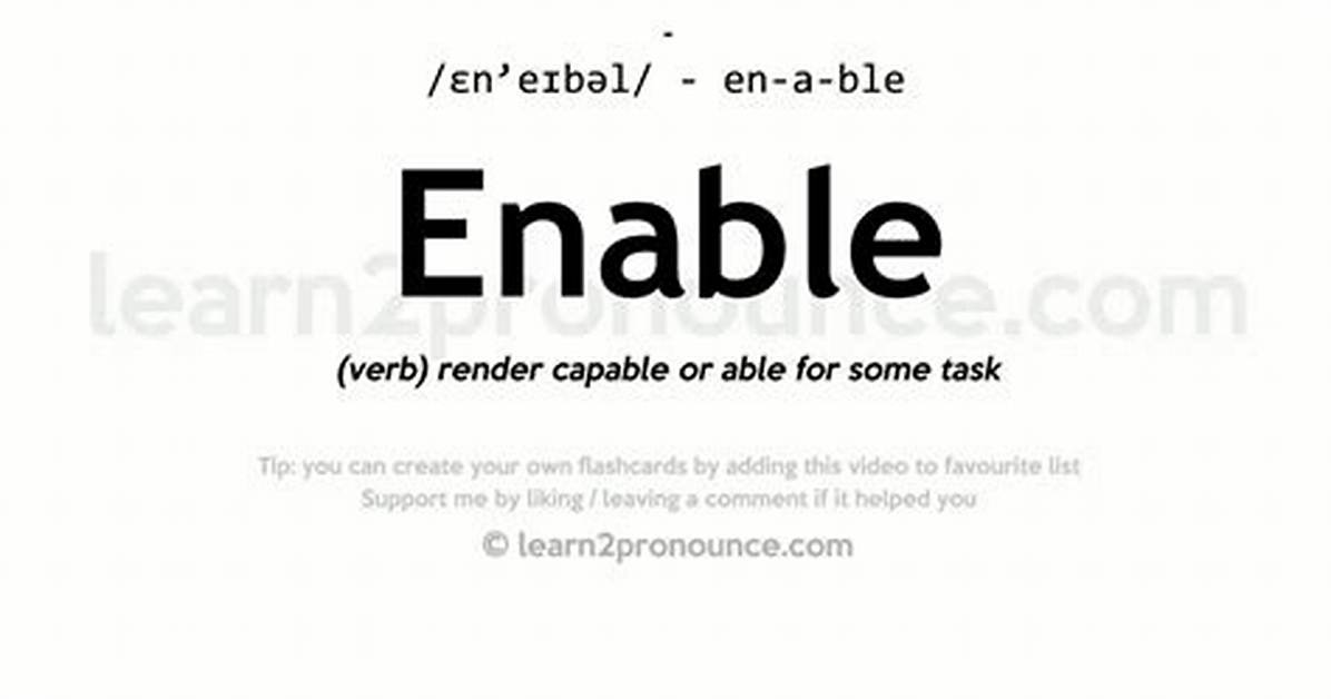 What Is the Definition of Enable