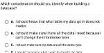 Which Consideration Should You Identify When Building a Database