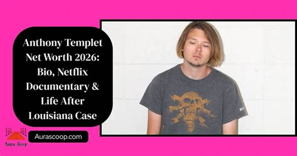 Who Is Anthony Templet? Details About the Man from Netflix Documentary I Just Killed My Dad