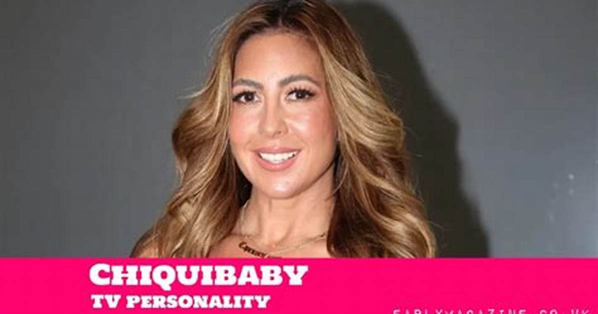 Who Is Chiquibaby? See Net-Worth, Quote, Awards, Fact, Wiki