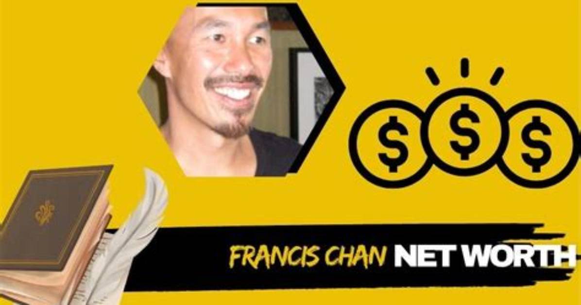 Who Is Francis Chan? Find Net Worth, Quote, Awards, Fact, Wiki