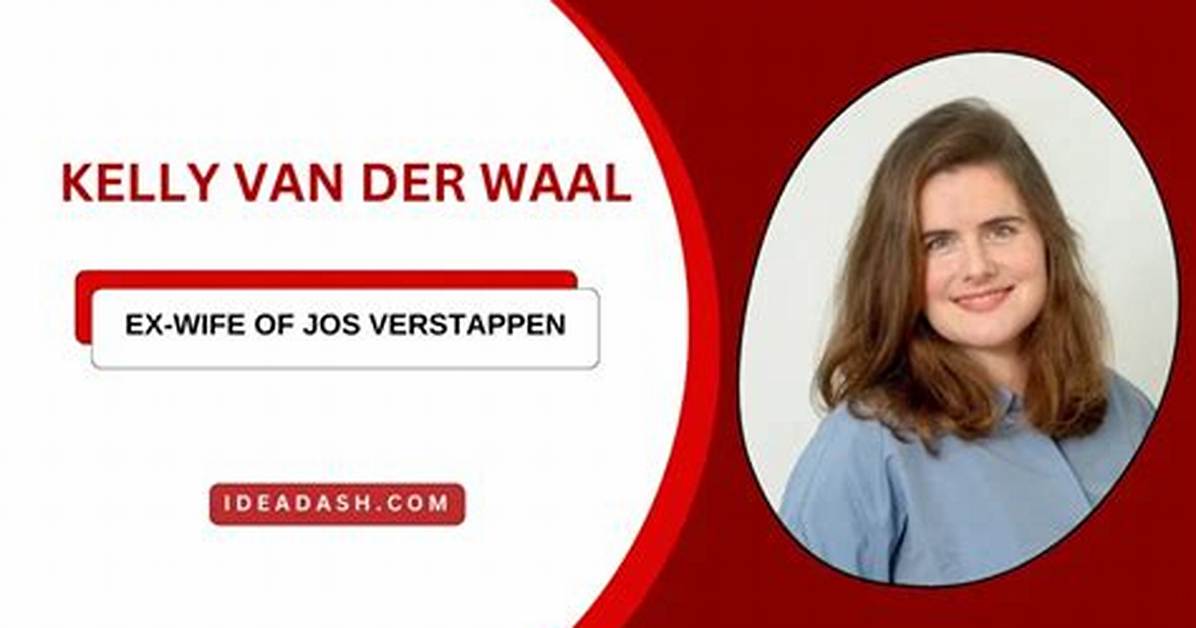 Who Is Kelly Van Der Waal? Everything to Know About Jos Verstappen Ex-Wife