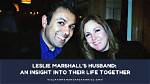 Who Is Leslie Marshall? Meet Her Husband