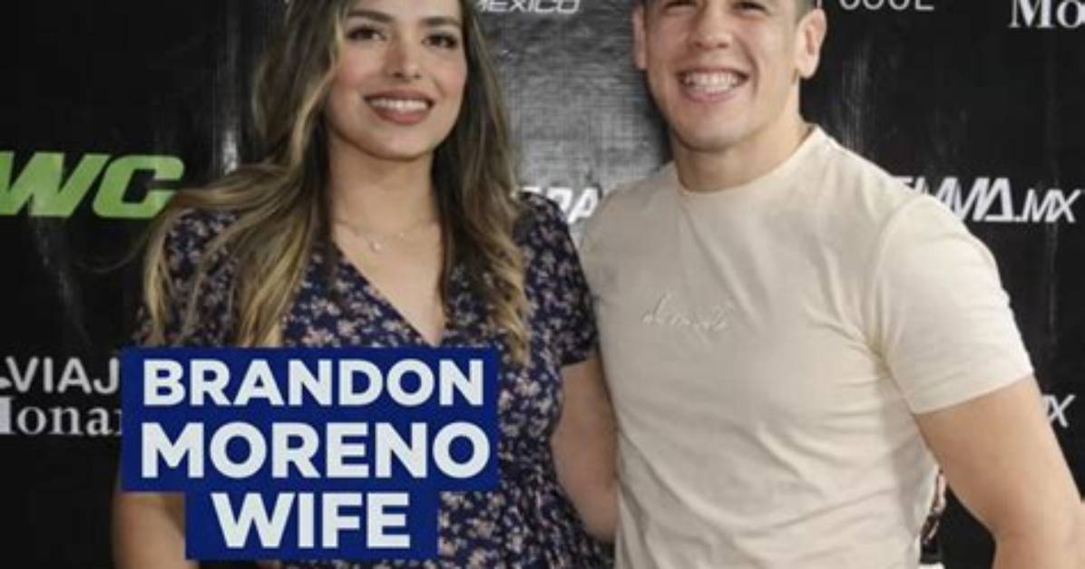 Who Is Shirley Moreno? Brandon Moreno Wife or Girlfriend -Details to Know