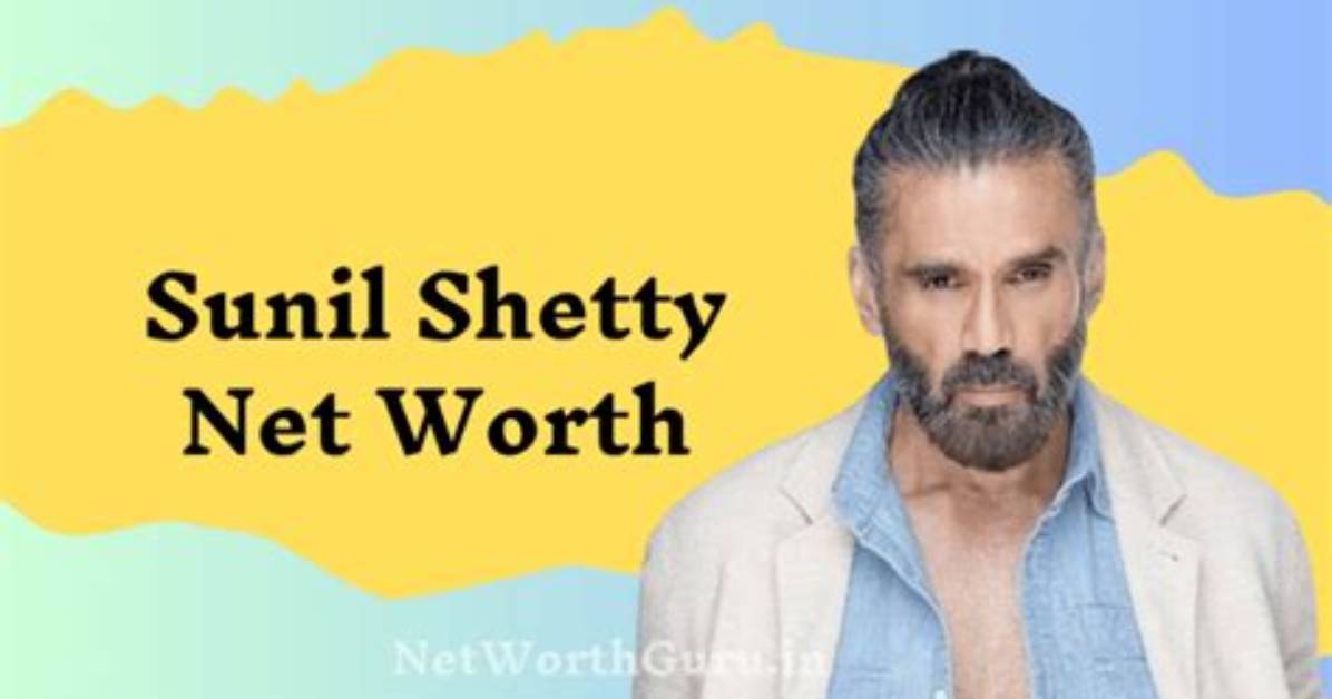 Who Is Sunil Shetty? Find Net Worth, Quote, Awards, Fact, Wiki