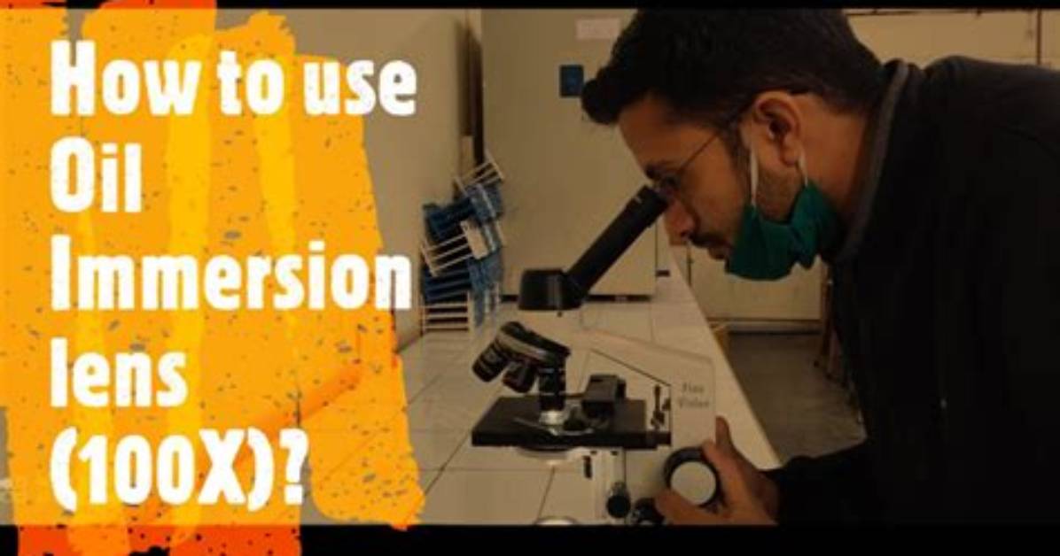Why Is Oil Used with the 100X Objective