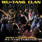 Wu-Tang Clan’s It’s Yourz Lyrics