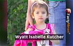 Wyatt Isabelle Kutcher Age, Wiki, Biography, , Height, Boyfriend, Instagram