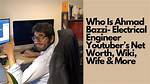Youtuber: Ahmad Bazzi Wikipedia – Everything About the Upcoming Engineer